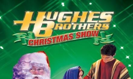 Hughes Brothers Christmas Show (November December)